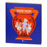 Nolens Volens або хоч-не-хоч. Близько 100 латинських і кілька грецьких сентенцій